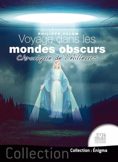 VOYAGE DANS LES MONDES OBSCURS - CHRONIQUE DE L'AILLEURS