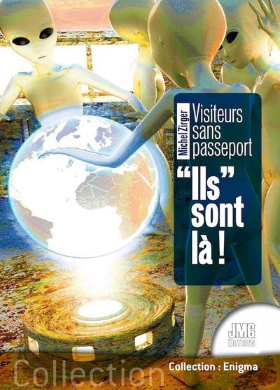 VISITEURS SANS PASSEPORT - ILS SONT LA !