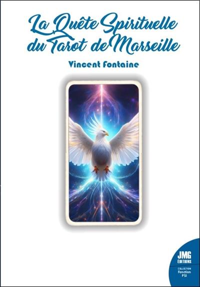 LA QUETE SPIRITUELLE DU TAROT DE MARSEILLE