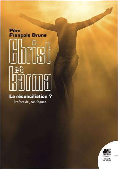 CHRIST ET KARMA - LA RECONCILIATION ?