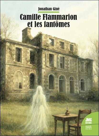 CAMILLE FLAMMARION ET LES FANTOMES