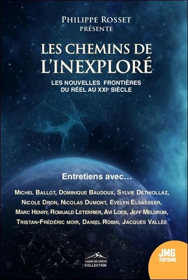 LES CHEMINS DE L'INEXPLORE - LES NOUVELLES FRONTIERES DU REEL AU XXIE SIECLE