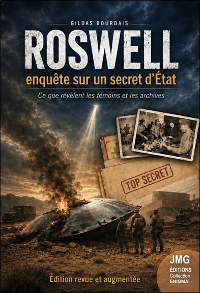 ROSWELL - ENQUETE SUR UN SECRET D'ETAT - CE QUE REVELENT LES TEMOINS ET LES ARCHIVES
