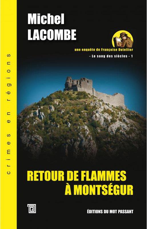 RETOUR DE FLAMMES A MONTSEGUR - LE SANG DES SIECLES - 1