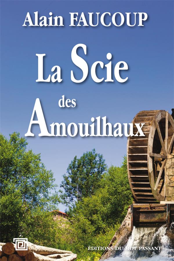 LA SCIE DES AMOUILHAUX