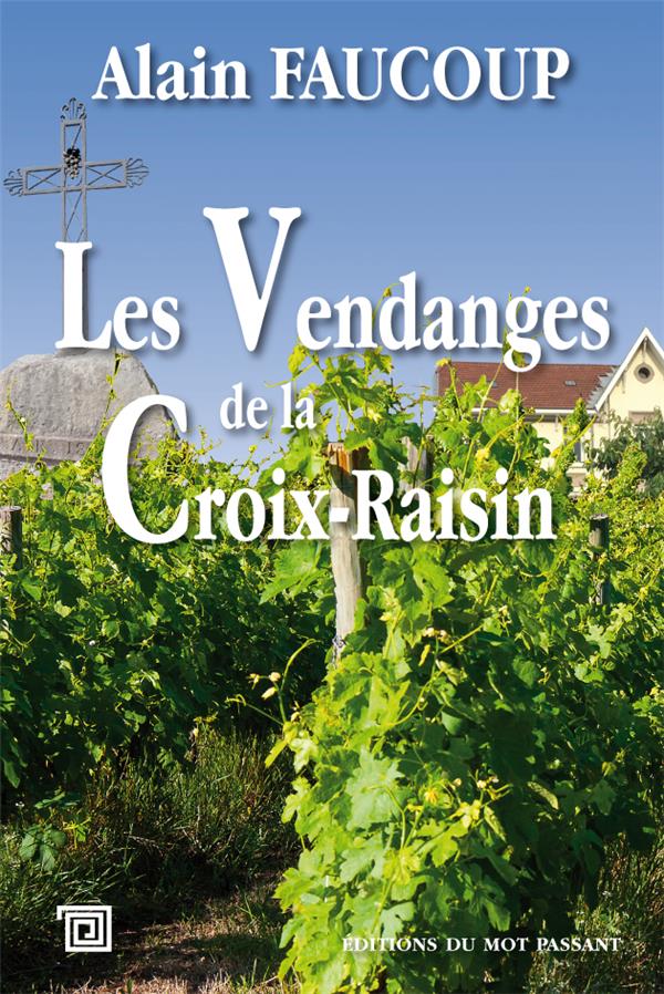 LES VENDANGES DE LA CROIX-RAISIN