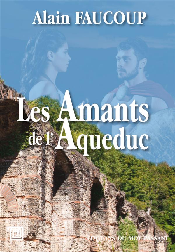 LES AMANTS DE L'AQUEDUC