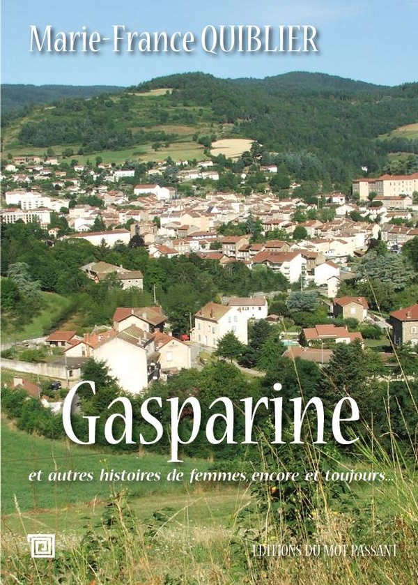 GASPARINE, DES HISTOIRES DE FEMMES, ENCORE ET TOUJOURS