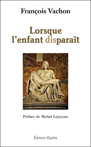 LORSQUE L'ENFANT DISPARAIT