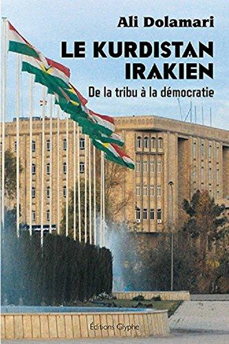 LE KURDISTAN IRAKIEN, DE LA TRIBU A LA DEMOCRATIE