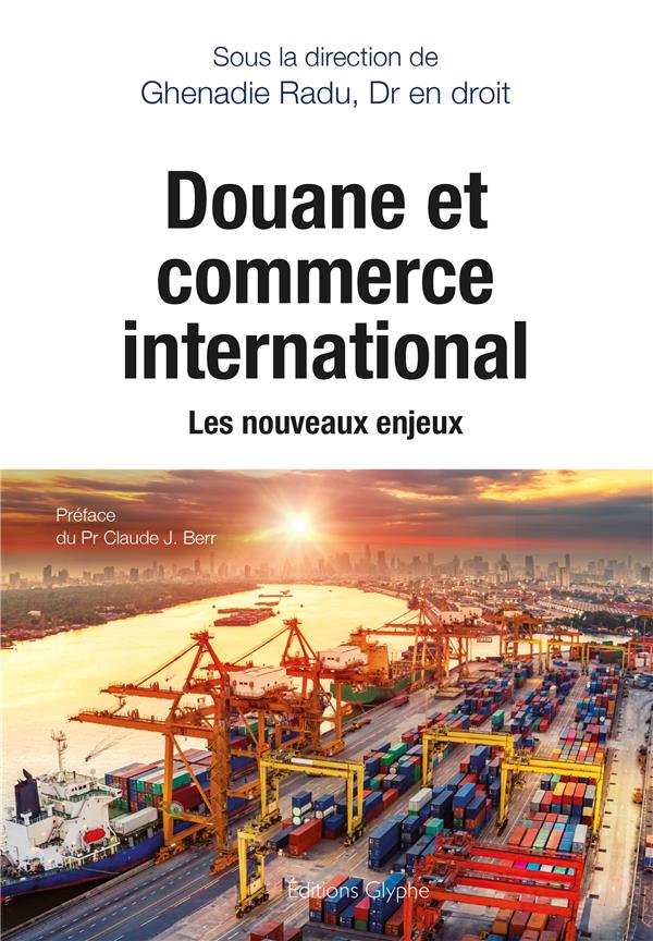 DOUANE ET COMMERCE INTERNATIONAL - LES NOUVEAUX ENJEUX
