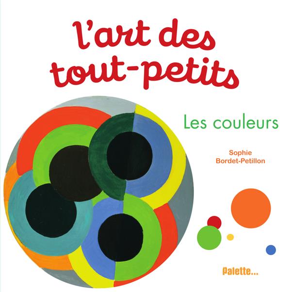 L'ART DES TOUT-PETITS - LES COULEURS