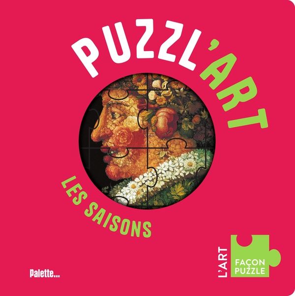 PUZZL'ART - LES SAISONS - AVEC 7 PUZZLES A RECONSTITUER, DES 3 ANS