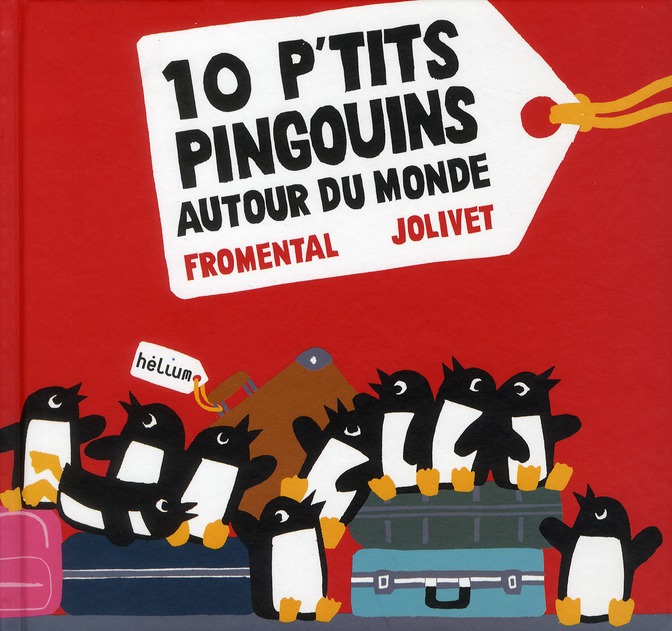 10 P'TITS PINGOUINS AUTOUR DU MONDE