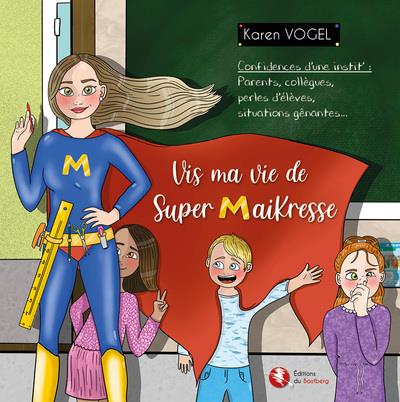 VIS MA VIE DE SUPER MAIKRESSE