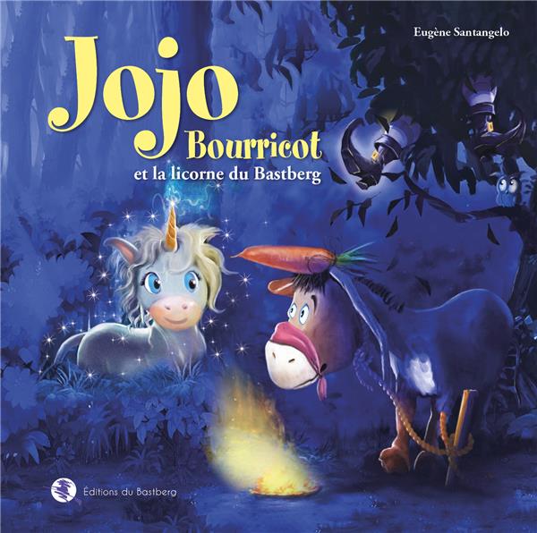 JOJO BOURICOT ET LA LICORNE DU BASTBERG