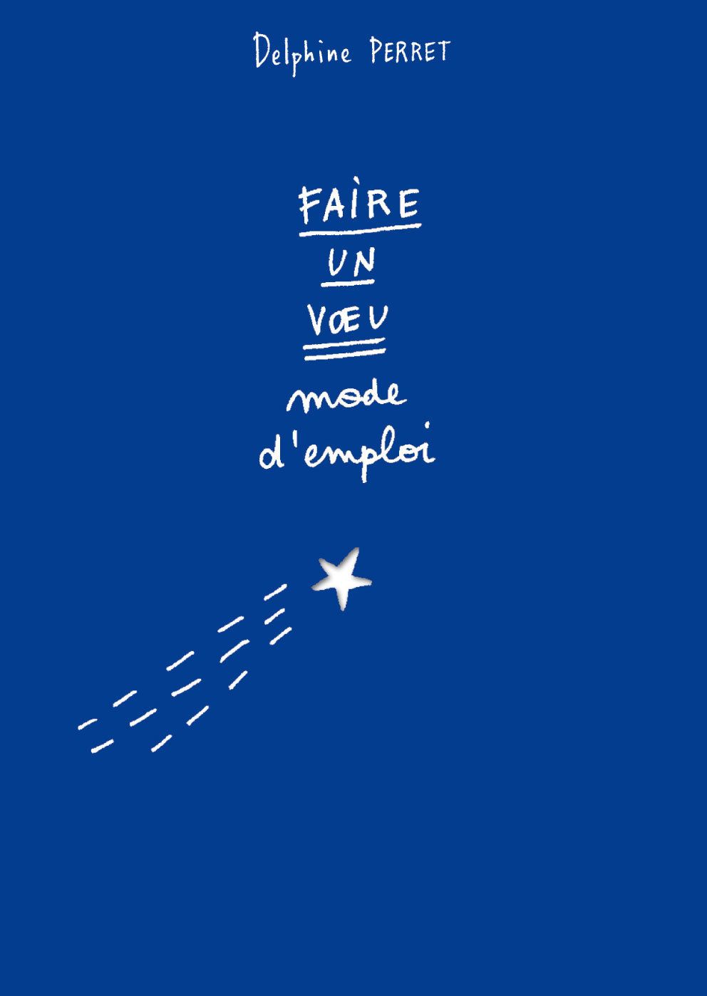 FAIRE UN VOEU, MODE D'EMPLOI