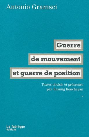 GUERRE DE MOUVEMENT ET GUERRE DE POSITION