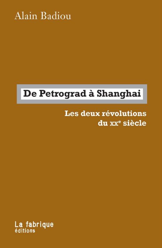 PETROGRAD, SHANGHAI - LES DEUX REVOLUTIONS DU XXE SIECLE