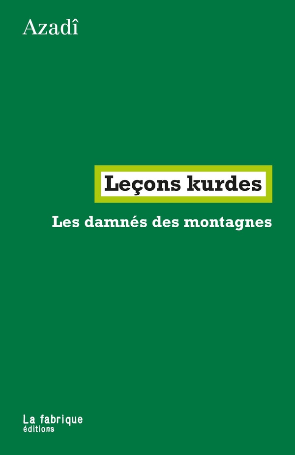 LECONS KURDES - LES DAMNES DES MONTAGNES