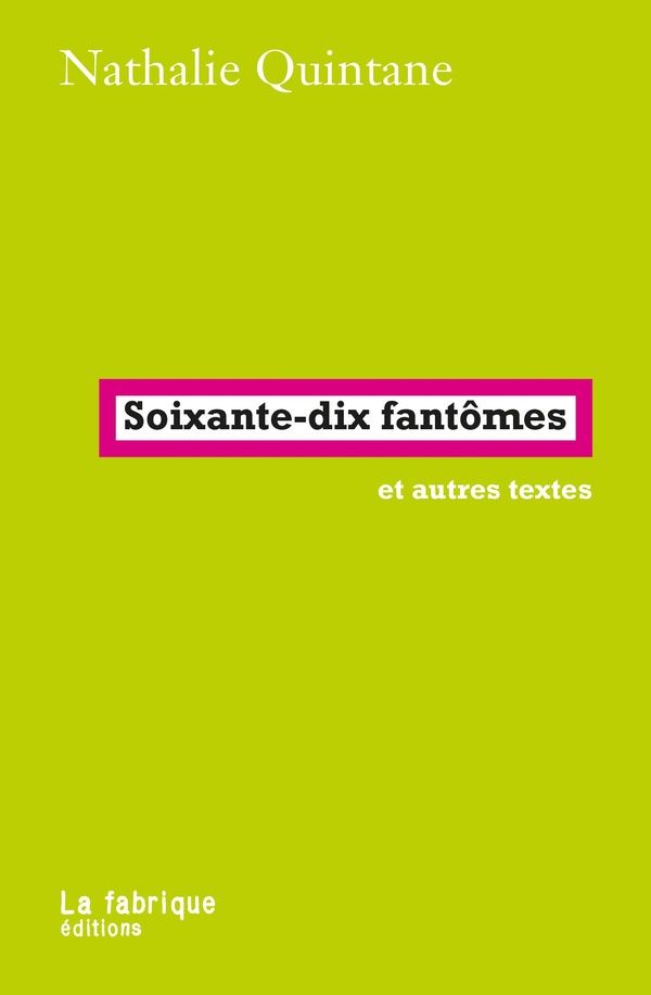 SOIXANTE-DIX FANTOMES - ET AUTRES TEXTES