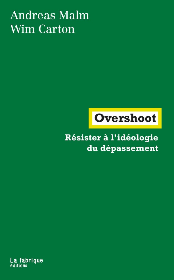 OVERSHOOT - RESISTER A L'IDEOLOGIE DU DEPASSEMENT