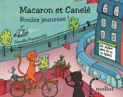 MACARON ET CANELE : ROULEZ JEUNESSE !