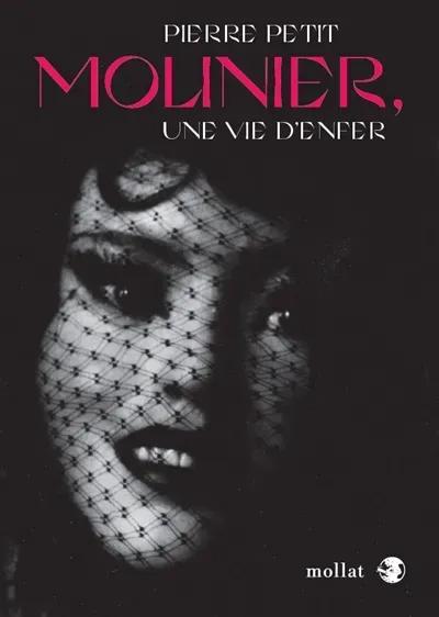 MOLINIER, UNE VIE D'ENFER