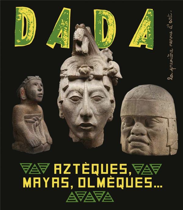 AZTEQUES, MAYAS, OLMEQUES  L ART ANCIEN AU MEXIQUE (REVUE DA