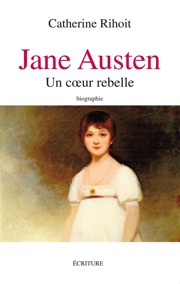 JANE AUSTEN - UN COEUR REBELLE