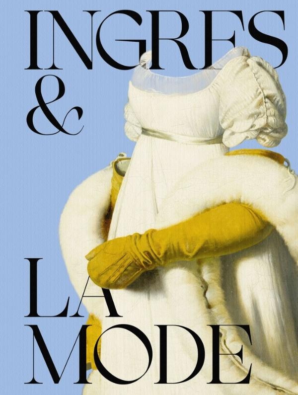 INGRES ET LA MODE - ILLUSTRATIONS, COULEUR