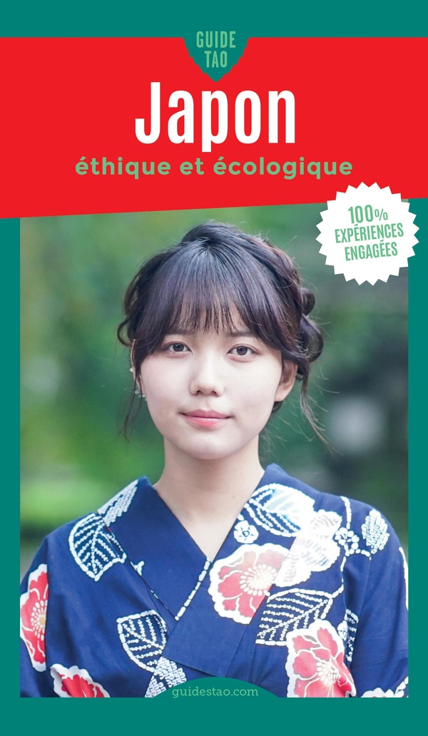 GUIDE TAO JAPON - ETHIQUE ET ECOLOGIQUE