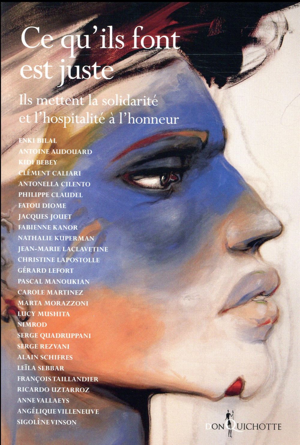 CE QU'ILS FONT EST JUSTE. ILS METTENT LA SOLIDARITE ET L HOSPITALITE A L HONNEUR