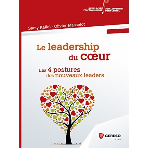 LE LEADERSHIP DU COEUR - LES 4 POSTURES DES NOUVEAUX LEADERS