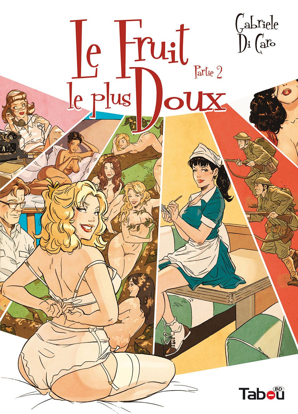 LE FRUIT LE PLUS DOUX, PARTIE 2