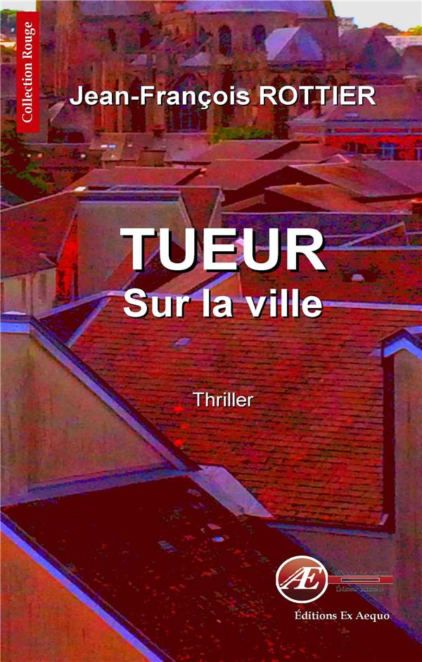 TUEUR SUR LA VILLE - THRILLER
