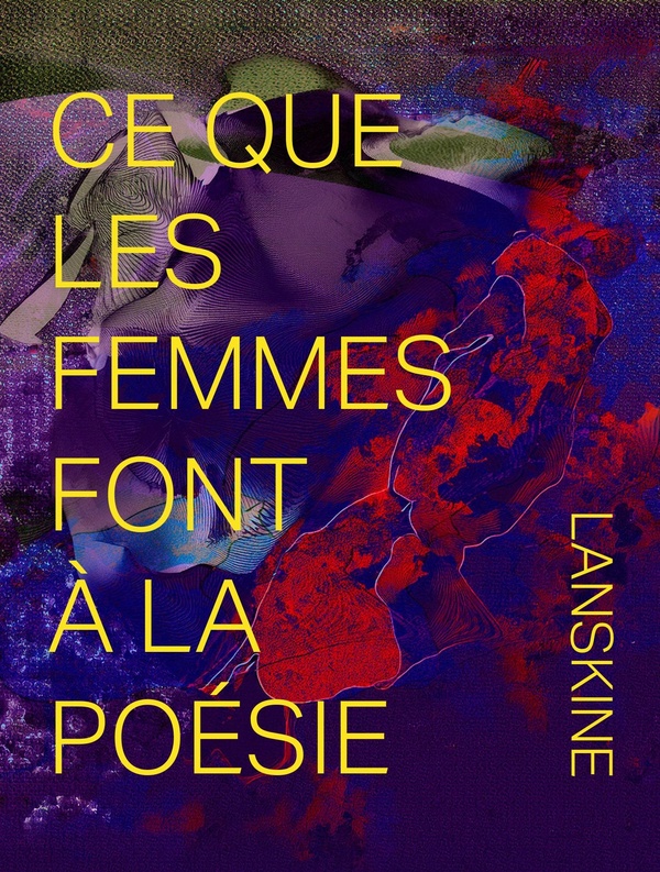 CE QUE LES FEMMES FONT A LA POESIE