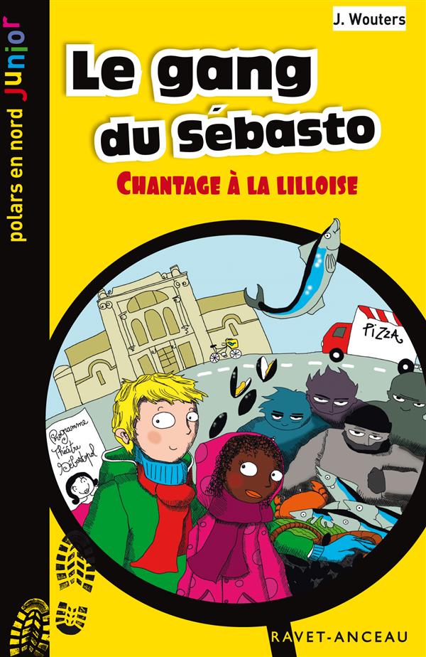 JUNIOR - T07 - LE GANG DU SEBASTO - CHANTAGE A LA LILLOISE