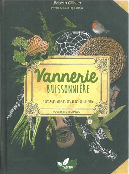 VANNERIE BUISSONNIERE - TRESSAGES SIMPLES DES BORDS DE CHEMINS POUR PETITS ET GRANDS