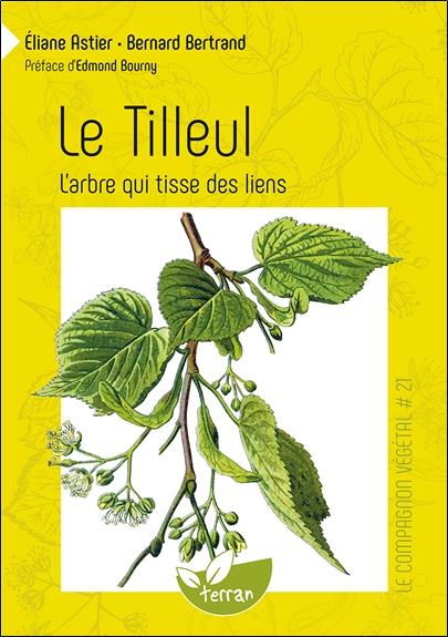 LE TILLEUL - L'ARBRE QUI TISSE DES LIENS - VOL. 21
