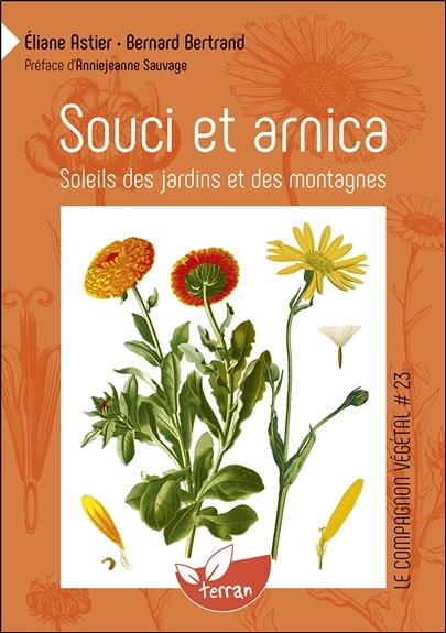 SOUCI ET ARNICA - SOLEILS DES JARDINS ET DES MONTAGNES - VOL. 23
