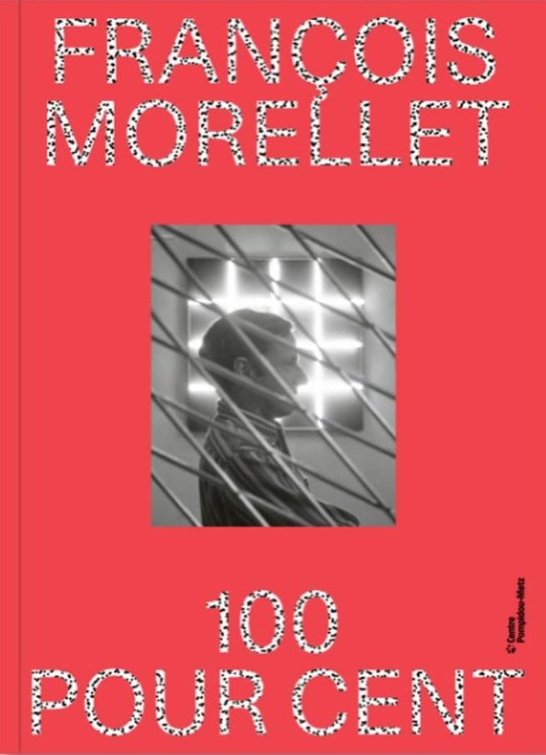 FRANCOIS MORELLET 100 POUR 100