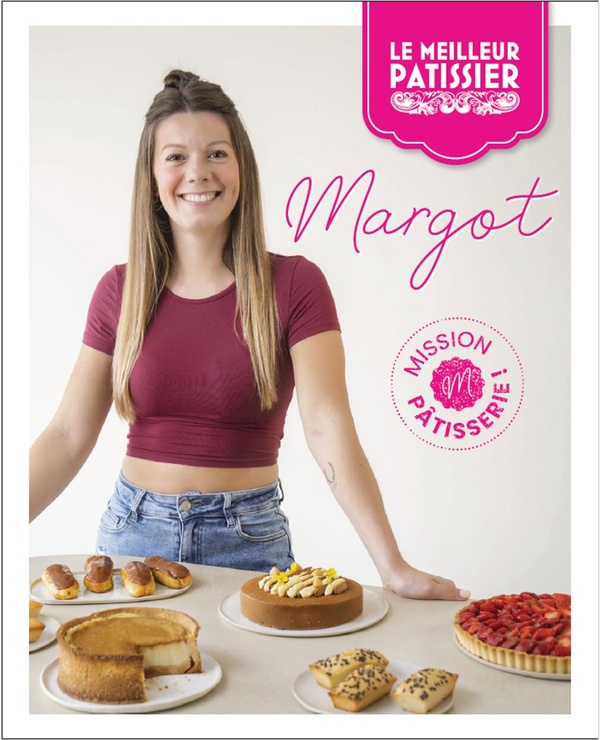 LE MEILLEUR PATISSIER, SAISON 14 - MISSION PATISSERIE !