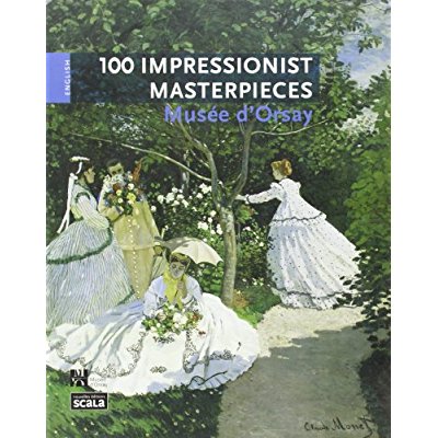 100 CHEFS D OEUVRE IMPRESSIONNISTES MUSEE D ORSAY GB