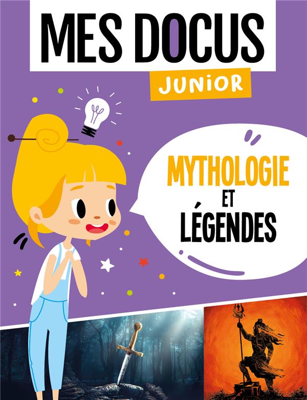 MYTHOLOGIE ET LEGENDES (COLL. MES DOCUS JUNIOR)