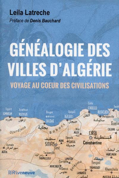 GENEALOGIE DES VILLES D'ALGERIE - VOYAGE AU COEUR DES CIVILISATIONS