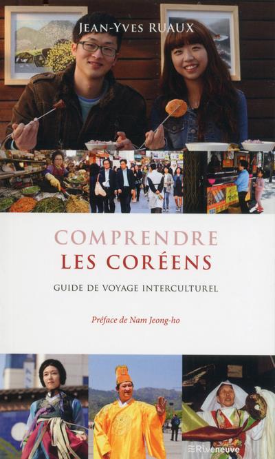 COMPRENDRE LES COREENS - GUIDE DE VOYAGE INTERCULTUREL