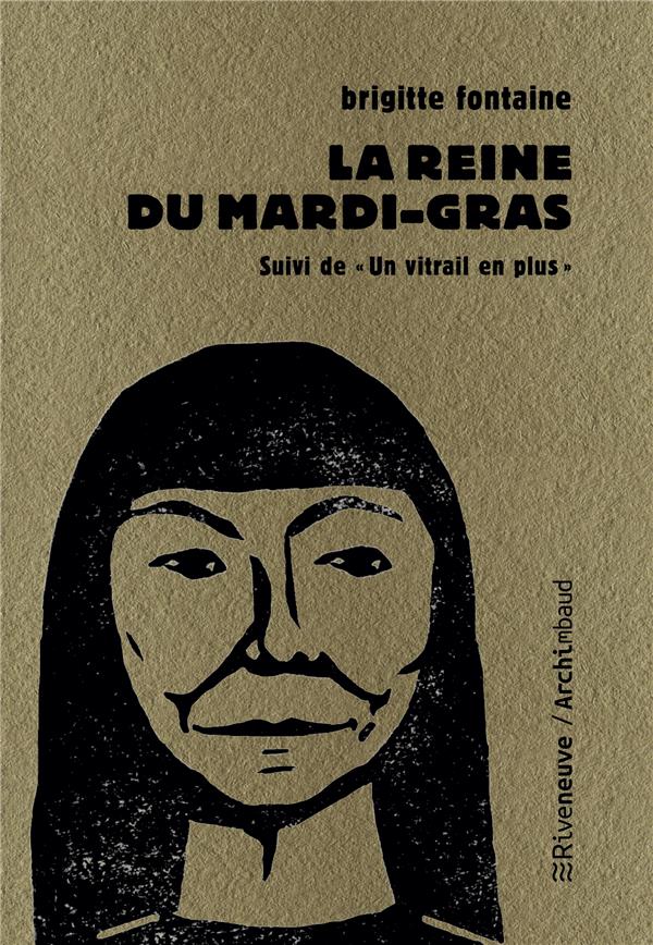 LA REINE DU MARDI-GRAS - SUIVI DE 