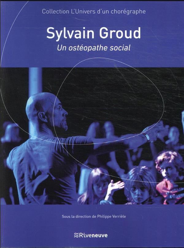 SYLVAIN GROUD - UN OSTEOPATHE SOCIAL