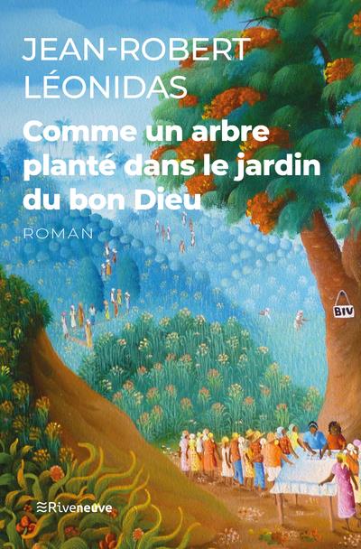 COMME UN ARBRE PLANTE DANS LE JARDIN DU BON DIEU